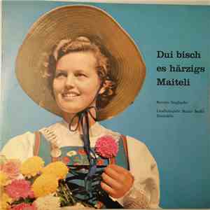 Kernser Singbuebe, Ländlerkapelle Martin Beeler - Dui Bisch Es Härzigs Maiteli