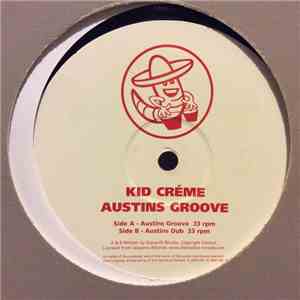 Kid Crème - Austins Groove
