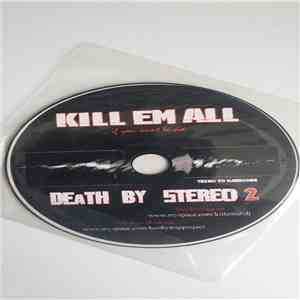 Kill Em All - Death By Stereo 2