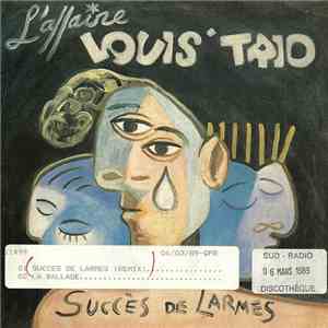 L'Affaire Louis' Trio - Succès De Larmes