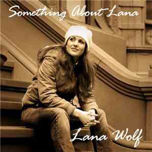 Lana Wolf - Something About Lana