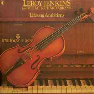 Leroy Jenkins Feat. Muhal Richard Abrams - Lifelong Ambitions