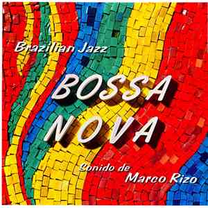 Marco Rizo - Bossa Nova - Brazilian Jazz