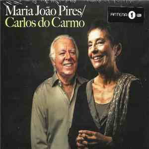 Maria João Pires & Carlos Do Carmo - Maria João Pires & Carlos Do Carmo