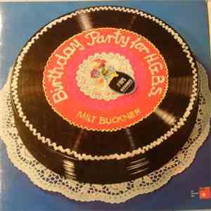 Milt Buckner - Birthday Party For H.G.B.S.