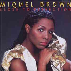 Miquel Brown - Close To Perfection