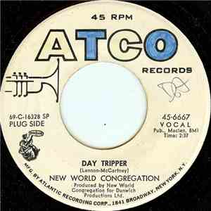 New World Congregation - Day Tripper / My World Is Empty Without You