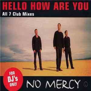 No Mercy - Hello How Are You (All 7 Club Mixes)