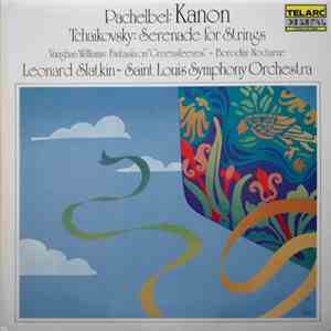 Pachelbel, Tchaikovsky, Vaughan Williams, Borodin, Leonard Slatkin, St. Lou ...