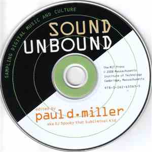 Paul D. Miller aka DJ Spooky That Subliminal Kid - Sound Unbound (Sampling  ...