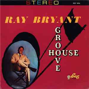 Ray Bryant - Groove House