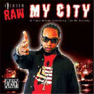Richard Raw - My City (A Place Where Somebody Can Be Nody)