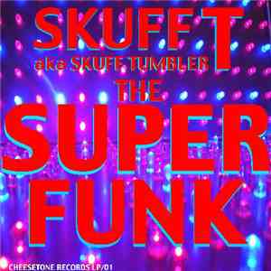 Skuff-T - The Super Funk