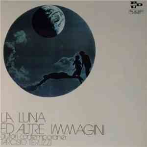 Tarcisio Teruzzi - La Luna Ed Altre Immagini