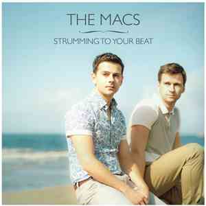 The Macs - Strumming To Your Beat