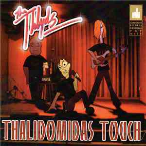 The Thlyds - Thalidomidas Touch