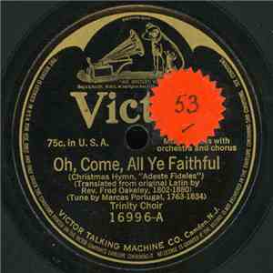 Trinity Choir - Oh, Come, All Ye Faithful / Joy To The World