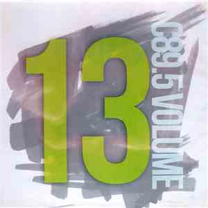 Various - C89.5 Volume 13