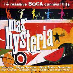 Various - Mas' Hysteria - 14 Massive Soca Carnival Hits