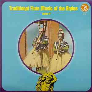 Various - Traditional Flute Music Of The Andes - Series II