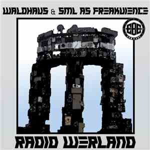 Waldhaus & SML As Freakuience - Radio Werland