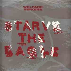 Welfare Heroine - Starve The Eagle
