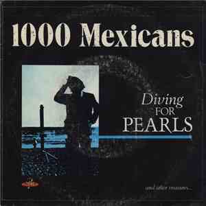 1000 Mexicans - Diving For Pearls