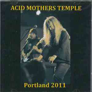 Acid Mothers Temple - Portland 2011