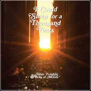 Adam Franklin & Bolts Of Melody - I Could Sleep For A Thousand Years