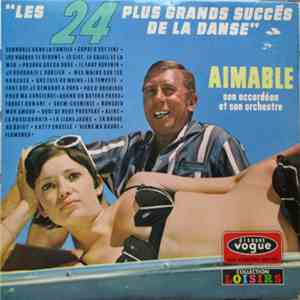 Aimable - Les 24 Plus Grands Succes de la Danse