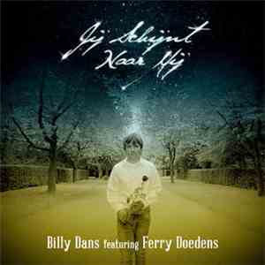 Billy Dans Featuring Ferry Doedens - Jij Schijnt Naar Mij