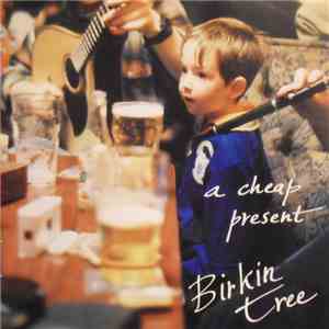 Birkin Tree - A Cheap Present