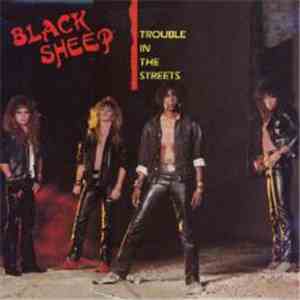 Black Sheep  - Trouble In The Streets