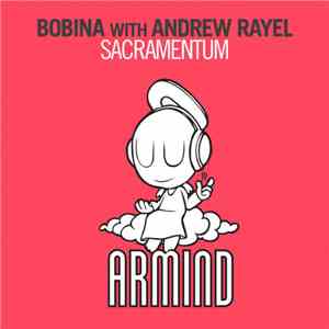 Bobina With Andrew Rayel - Sacramentum