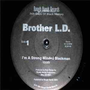 Brother L.D. - I'm A Strong Minded Blackman