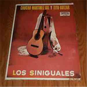 Chucho Martinez Gil, Tito Guizar - Los Siniguales