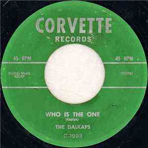 Dalkaps - Who Is The One / Come Back