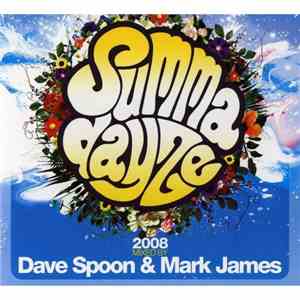 Dave Spoon & Mark James - Summadayze 2008