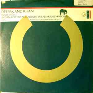 Deepak And Khan - Holle Holle (Indian Acid Trip And Alright In Raj's House Versions)