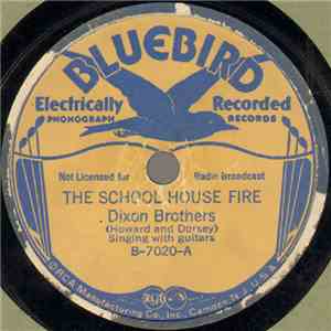 Dixon Brothers - The School House Fire / Darling Do You Miss Me?