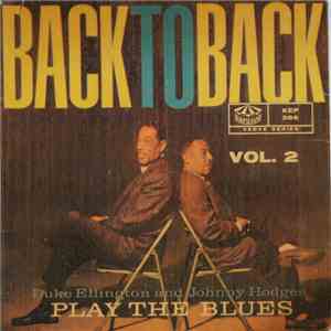 Duke Ellington And Johnny Hodges - Back To Back Vol. 2 (Duke Ellington And  ...