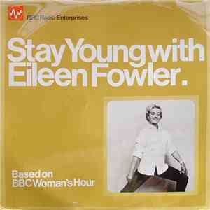 Eileen Fowler - Stay Young With Eileen Fowler