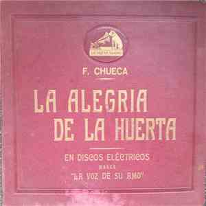 F. Chueca - La Alegria De La Huerta