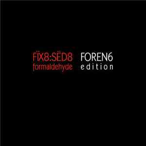 fïx8:sëd8 - Foren6 - Formaldehyde Edition