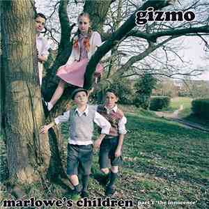 Gizmo  - Marlowe's Children - Part One: The Innocence