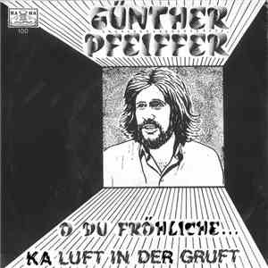 Günther Pfeiffer - O Du Fröhliche...