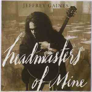 Jeffrey Gaines - Headmaster Of Mine