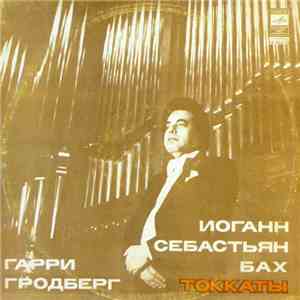 J.S.Bach . Harry Grodberg - Toccatas