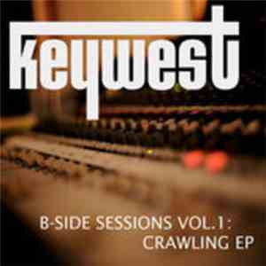 Keywest - B-Side Sessions Vol.1 : Crawling EP