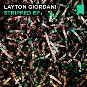 Layton Giordani - Stripped EP